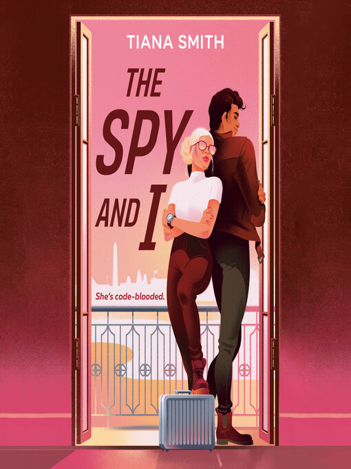 Title details for The Spy and I by Tiana Smith - Wait list